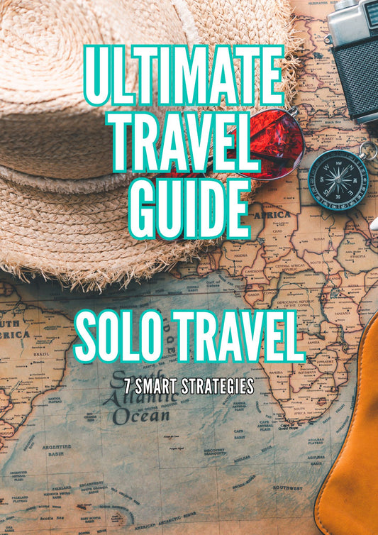 Ultimate Travel Guide Solo Travel - Digital