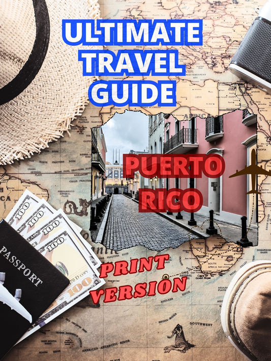 Ultimate Travel Guide Puerto Rico - PRINT