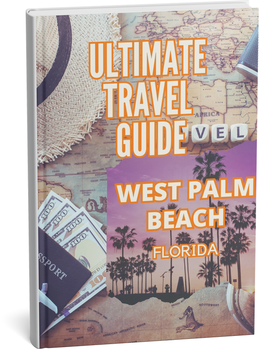 Ultimate Travel Guide WEST PALM BEACH - Digital